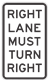 450x750 Right Lane Must Turn Right NSW SPEC