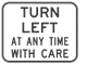 750X600 Turn Left At Any Time With Care NSW SPEC