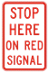 450x750 Stop Here On Red Signal NSW SPEC
